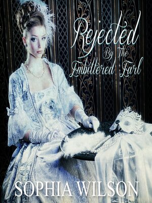 cover image of Rejected by the Embittered Earl
